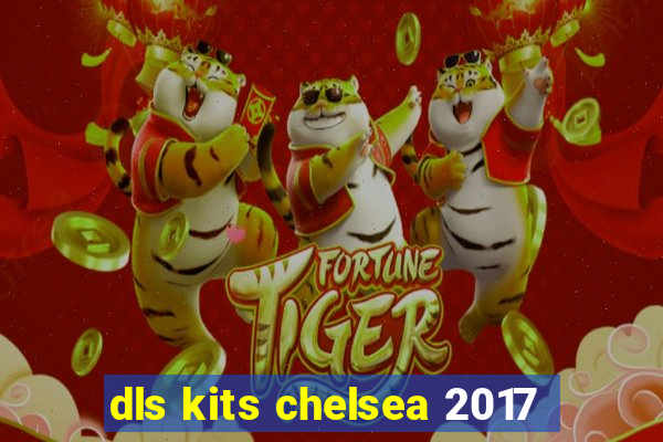 dls kits chelsea 2017